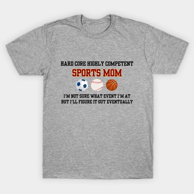 Sports Mom T-Shirt by Hoydens R Us